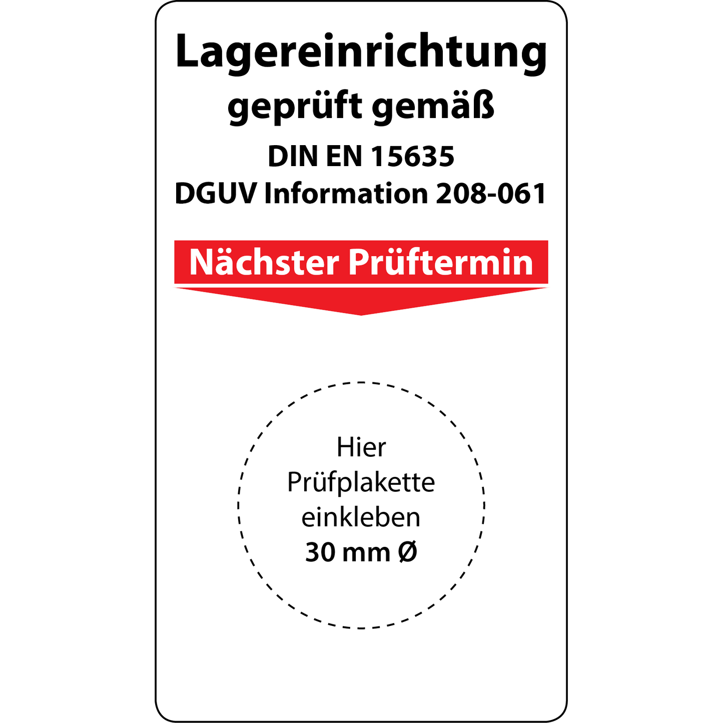 Grundplakette Lagereinrichtung geprüft gemäß DIN EN 15635 DGUV Information 208-061, 70 x 40 mm