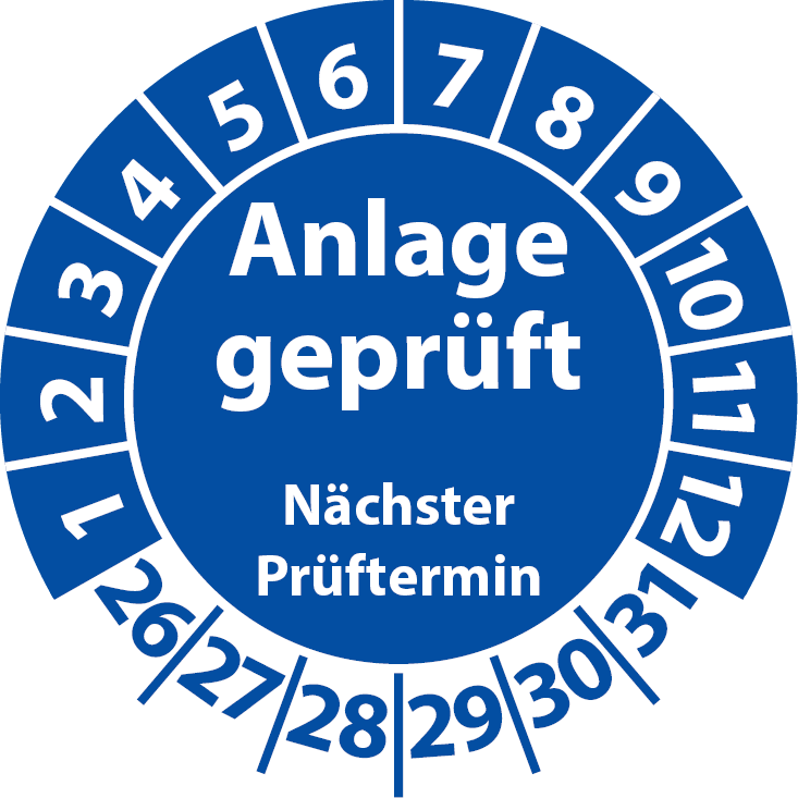 Prüfplaketten Anlage geprüft Nächster Prüftermin