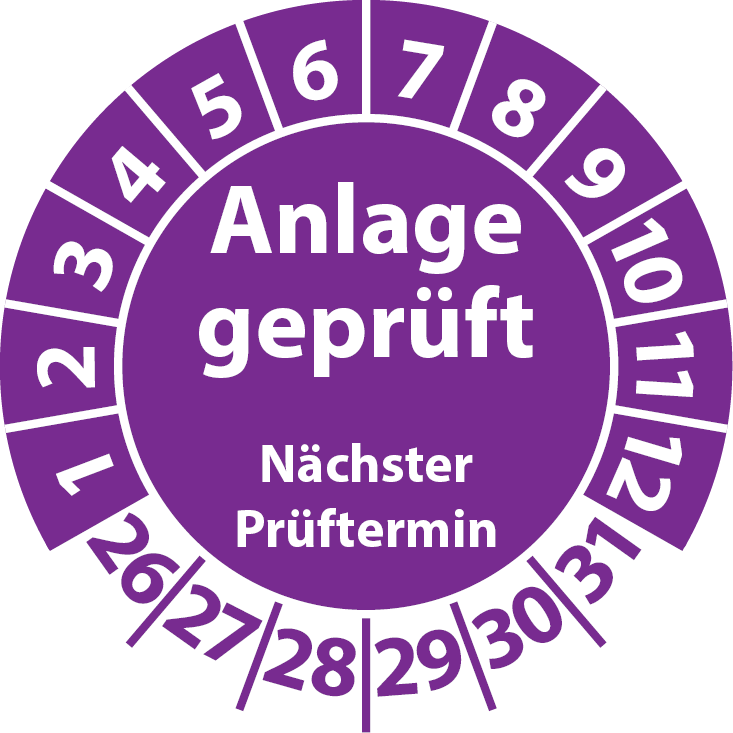 Prüfplaketten Anlage geprüft Nächster Prüftermin