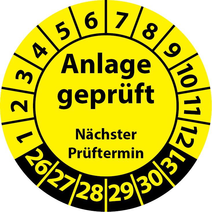 Prüfplaketten Anlage geprüft Nächster Prüftermin
