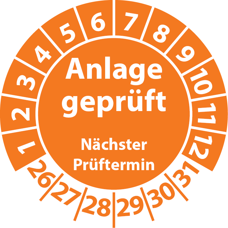Prüfplaketten Anlage geprüft Nächster Prüftermin