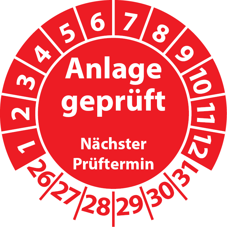 Prüfplaketten Anlage geprüft Nächster Prüftermin